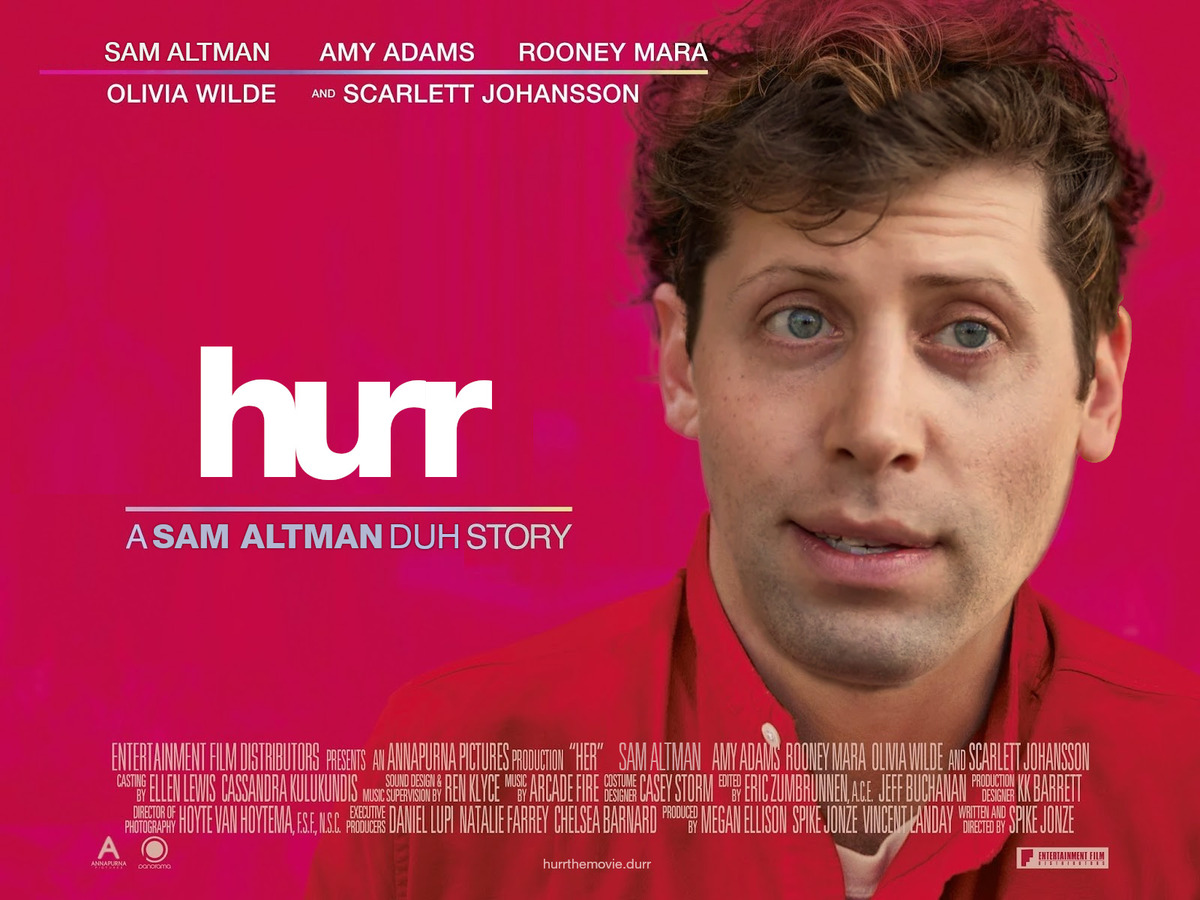 HURR the movie, featuring Sam Altman